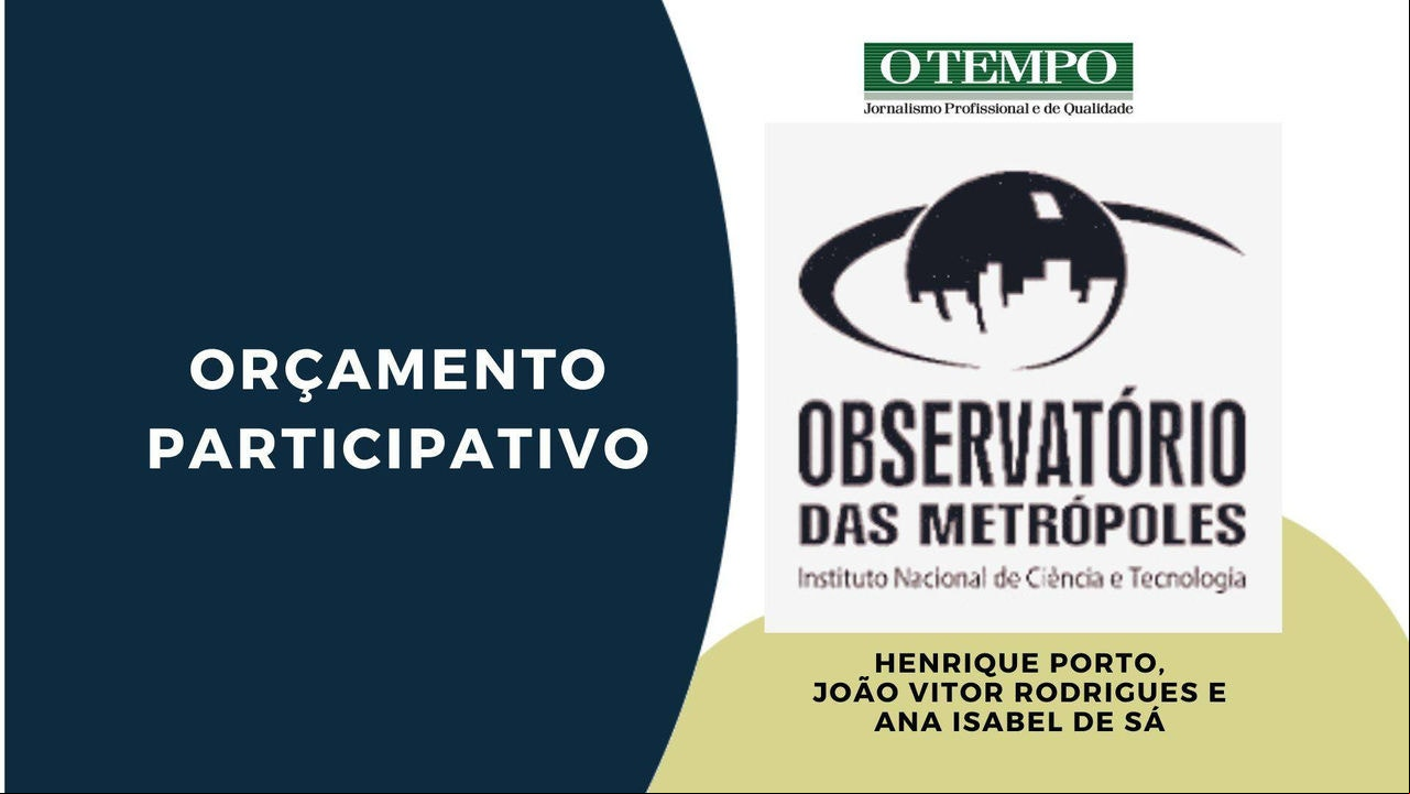 PBH anuncia retomada do Orçamento Participativo Leia artigo de Henrique Porto, João Vitor Rodrigues e Ana Isabel de Sá sobre Orçamento Participativo