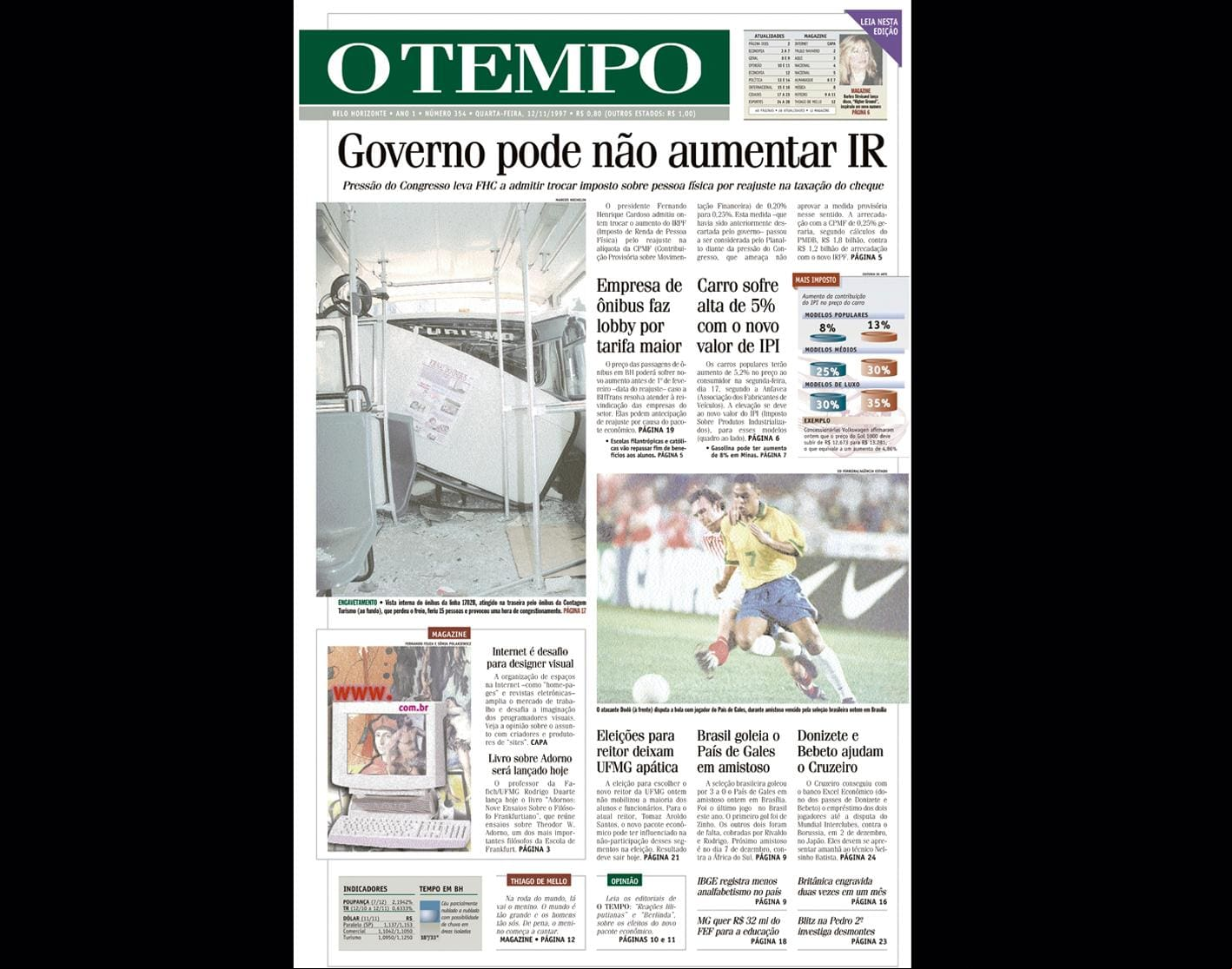 ALT Capa do jornal O TEMPO no dia 12111997; resgate do acervo marca as comemorações dos 25 anos da publicação